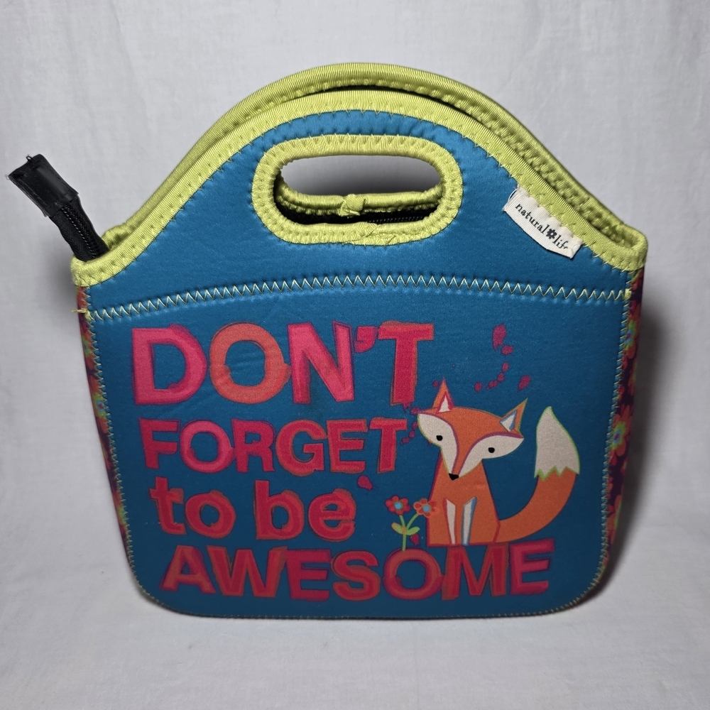 Natural Life Neoprene Zipper Top Colorful Lunch Bag Don't Forget To Be Awesome